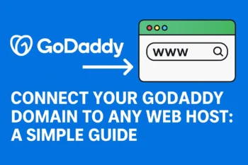 Connect Your GoDaddy Domain to Any Web Host: A Simple Guide